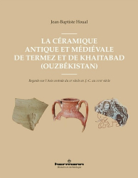 La céramique antique et médiévale de Termez et de Khaitabad (Ouzbékistan)