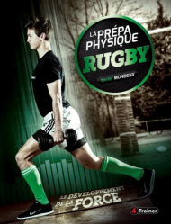 La prépa physique rugby - Tome 2, Le développement de la force