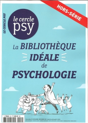 Le Cercle Psy Hors-série N° 8, octobre 2019 : La bibliothèque idéale de la psychologie
