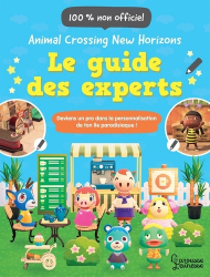 Le guide des experts Animal Crossing New Horizons
