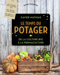 Le temps du potager / de la culture bio à la permaculture