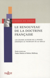 Le renouveau de la doctrine française. Les grands auteurs de la pensée juridique au tournant du XXe siècle