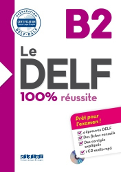 Meilleures ventes de la Editions didier : Meilleures ventes de l'éditeur, Le DELF 100% Réussite B2 : Livre + CD