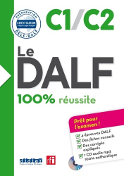 Le DALF 100% Réussite C1 - C2 : Livre et CD