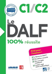 Le DALF C1/C2 100% réussite