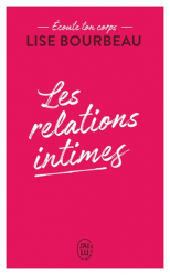 Les relations intimes. Ecoute ton corps
