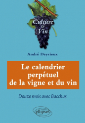 Le calendrier perpétuel de la vigne et du vin