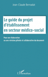 Le guide du projet d'établissement en secteur médico social