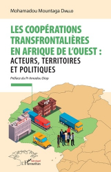 Les coopérations transfrontalières en Afrique de l'ouest : Acteurs, territoires et politiques
