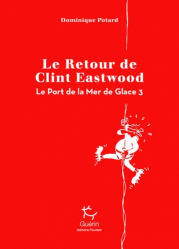 Le port de la mer de glace Tome 3 : Le retour de Clint Eastwood