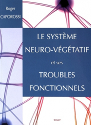 Le système neuro-végétatif et ses troubles fonctionnels