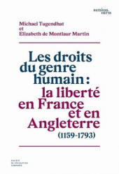 Les droits du genre humain : la liberté en France et en Angleterre, 1159-1793