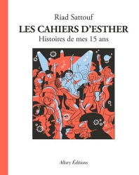LES CAHIERS D'ESTHER T.6  -  HISTOIRES DE MES 15 ANS