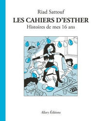 LES CAHIERS D'ESTHER T.7  -  HISTOIRES DE MES 16 ANS  | 