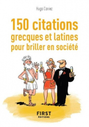 Le petit Livre des 150 citations grecques et latines pour des conversations de haut vol