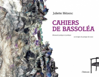 Les cahiers de Bassoléa : almanach pratique et poétique sur la ligne de partage des eaux