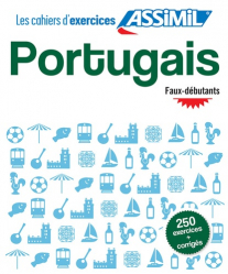 Les Cahiers d'Exercices Assimil - Portugais - Faux-débutants