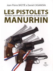 Meilleures ventes de la Editions crepin leblond : Meilleures ventes de l'éditeur, Les pistolets Manurhin pistolets automatiques, revolvers et fusils d'assaut