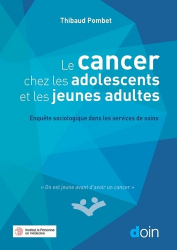 Le cancer chez les adolescents et les jeunes adultes