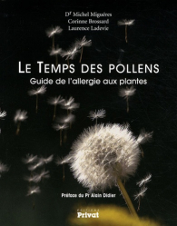 Le Temps des pollens. Guide de l'allergie aux plantes