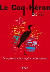 Le coq-héron 242 - la psychanalyse face au péril environnemental