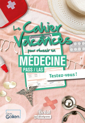 Le cahier de vacances pour réussir en médecine /PASS/L.AS