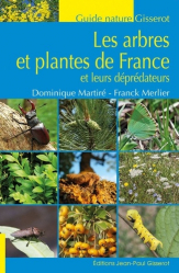 Les arbres et plantes de France - et leurs déprédateurs