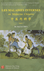Les maladies internes en médecine chinoise - Tome 1