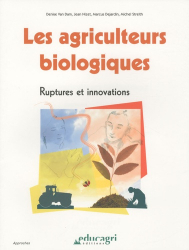 Les agriculteurs biologiques : Ruptures et innovations