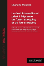Le droit international privé à l'épreuve du forum shopping et du law shopping