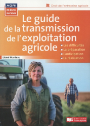 Meilleures ventes de la Editions france agricole : Meilleures ventes de l'éditeur, Le guide de la transmission d'une exploitation agricole