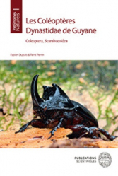 Les Coléoptères Dynastidae de Guyane. Coleoptera, Scarabaeoidea
