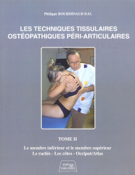 Les techniques tissulaires ostéopathiques péri-articulaires Tome 2