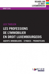 Les professions de l'immobilier en droit luxembourgeois. 2e édition