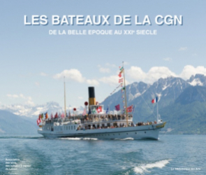 Les bateaux de la CGN. De la belle époque au XXIe siècle, Edition bilingue français-anglais