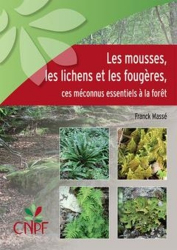Meilleures ventes de la Editions institut developpement forestier - idf : Meilleures ventes de l'éditeur, Les mousses, les lichens et les fougères