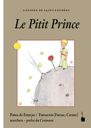 Le Petit Prince en Patoa de Feurçac / Fursacois (Fursac, Creuse)