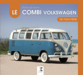 Le Combi Volkswagen de mon père
