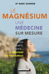 Le magnésium, une médecine sur mesure