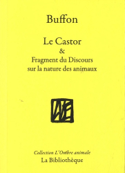 Le Castor & Fragment du Discours sur la nature des animaux