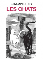Les chats. Histoire, moeurs, observations, anecdotes