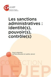 Les sanctions administratives : identité(s), pouvoir(s), contrôle(s)