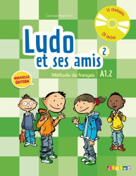 Ludo et ses Amis 2 A1.2 (éd.2015) : Livre et CD Audio