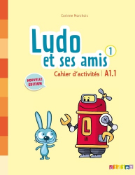 Ludo et ses Amis 1 A1.1 (éd. 2015) : Cahier