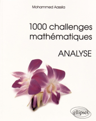 1000 challenges mathématiques : Analyse