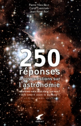 250 réponses à vos questions sur l'astronomie