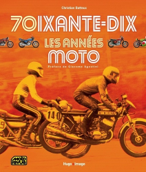 70ixante-dix, les années moto
