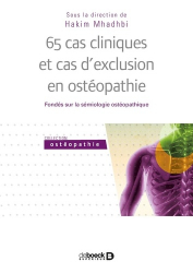 65 cas cliniques et cas d'exclusion en ostéopathie