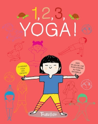 1, 2, 3, Yoga ! Le premier yoga des enfants, avec un jeu de l'oie