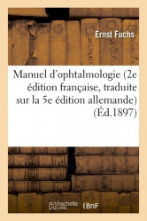 Manuel d'ophtalmologie. 2e édition française